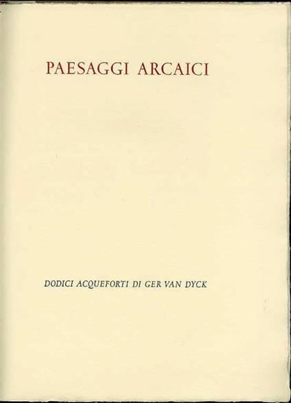Paesaggi arcaici. Libri di Renzo Sommaruga - Ger van Dyck - copertina