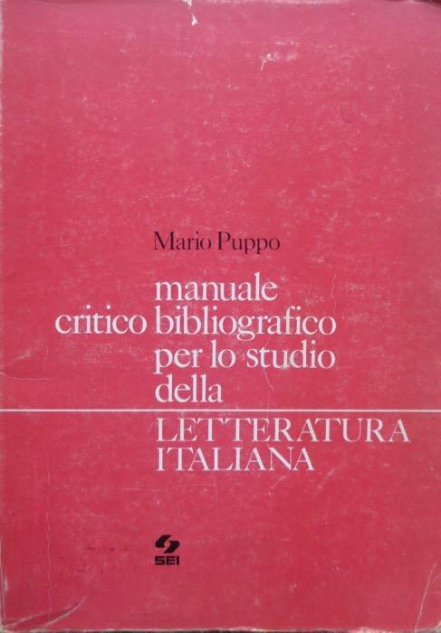 Manuale critico-bibliografico per lo studio della letteratura italiana. Dodicesima edizione ampliata e aggiornata - Mario Puppo - copertina