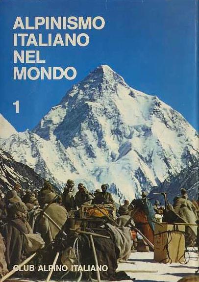 Alpinismo italiano nel mondo: antologia. Comitato di redazione Giovanni Bertoglio, Toni Ortelli - Mario Fantin - copertina