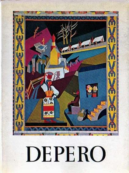 Fortunato Depero: 1892-1960. Trento, Palazzo Pretorio, 28 settembre-28 ottobre 1973 - Bruno Passamani - copertina