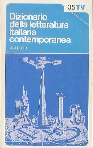 Dizionario della letteratura italiana contemporanea 1: movimenti letterari. scrittori. Tascabili Vallecchi 34 - Enzo Ronconi - copertina