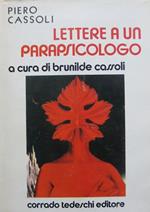 Lettere a un parapsicologo. A cura di Brunilde Cassoli. Prefazione di Emilio Servadio. I libri dell’ignoto 3