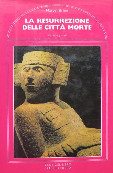 La resurrezione delle città morte - Marcel Brion - copertina