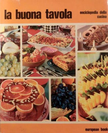 La buona tavola: enciclopedia della cucina - copertina
