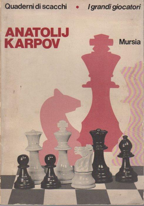 Anatolij Karpov. Quaderni di scacchi. I grandi giocatori 2 - copertina