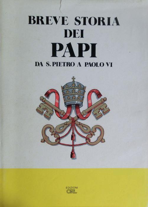 Breve storia dei Papi da S. Pietro a Paolo VI - Biagia Catanzaro,Francesco Gligora - copertina