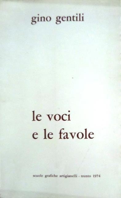 Le voci e le favole - Gino Gentili - copertina