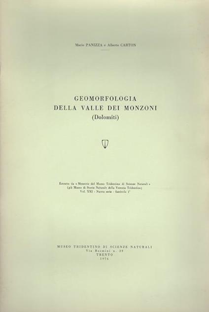 Geomorfologia della valle dei Monzoni (Dolomiti). Estr. originale da: Memorie del Museo Tridentino di Scienze Naturali. N. S., v. 21 - Mario Panizza,Alberto Carton - copertina