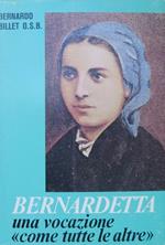 Bernardetta: una vocazione come tutte le altre