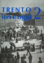 Trento: ieri e oggi 2