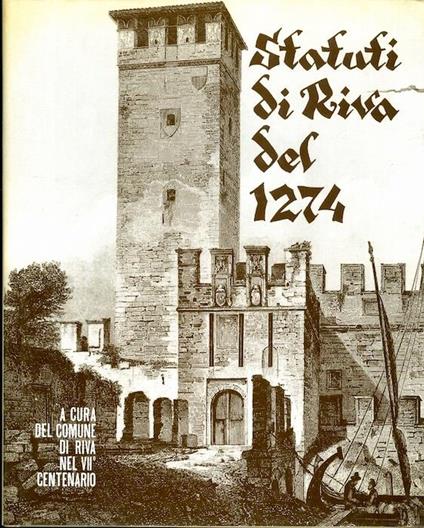 Statuti di Riva del 1274 - Maria Matteotti Cretti - copertina