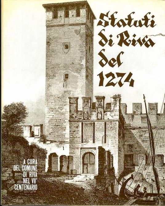 Statuti di Riva del 1274 - Maria Matteotti Cretti - copertina