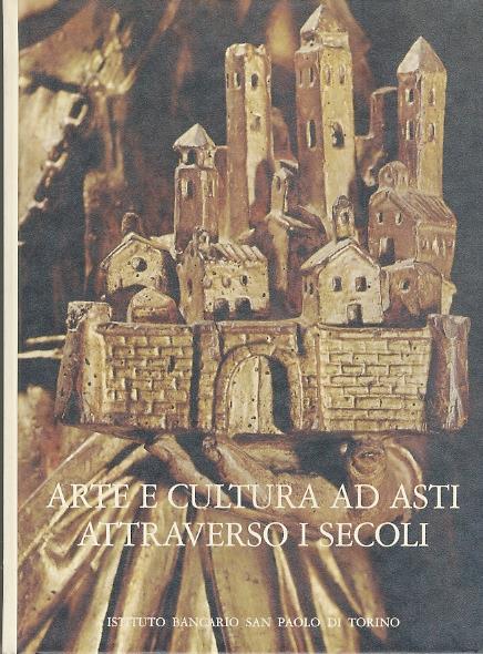 Arte e cultura ad Asti attraverso i secoli