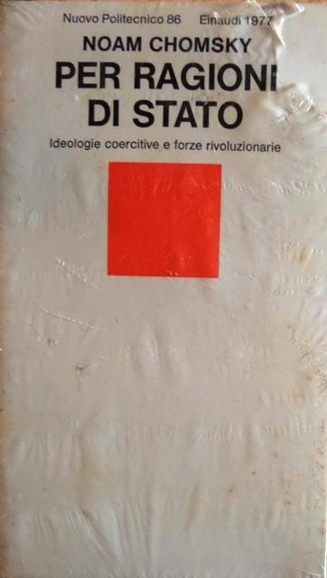 Per ragioni di Stato. Ideologie coercitive e forze rivoluzionarie - Noam Chomsky - copertina