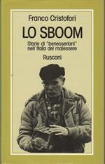Lo sboom: storie di ”benesseriani” nell’Italia del malessere
