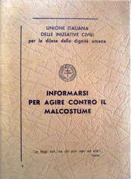 Informarsi per agire contro il malcostume. Unione italiana delle iniziative civili per la difesa della dignità umana - copertina
