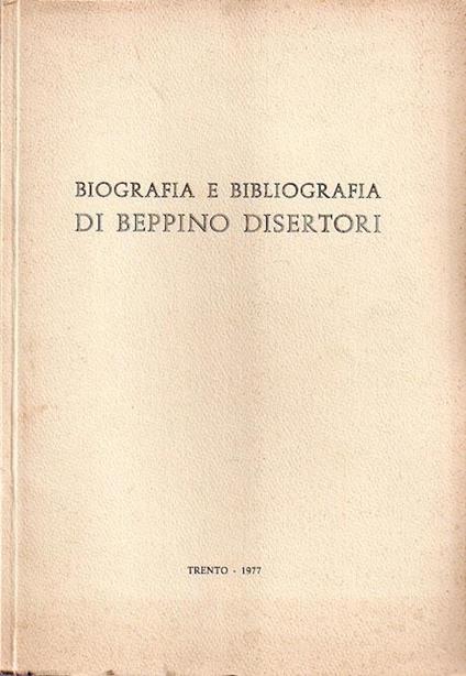 Biografia e bibliografia di Beppino Disertori: nel 70 compleanno - Riccardo Bachi - copertina