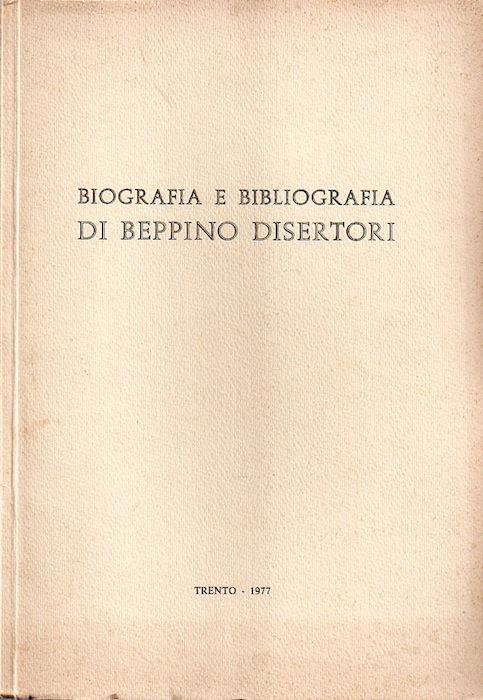 Biografia e bibliografia di Beppino Disertori: nel 70 compleanno - Riccardo Bachi - copertina