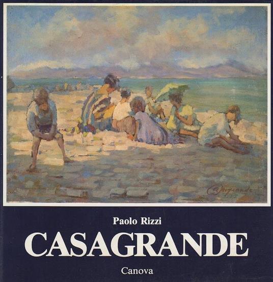 Silvio Casagrande (1884-1972) - Silvio Casagrande - copertina