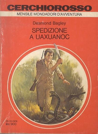 Spedizione a Uaxuanoc. Cerchiorosso: mensile Mondadori d’avventura 1 - Desmond Bagley - copertina