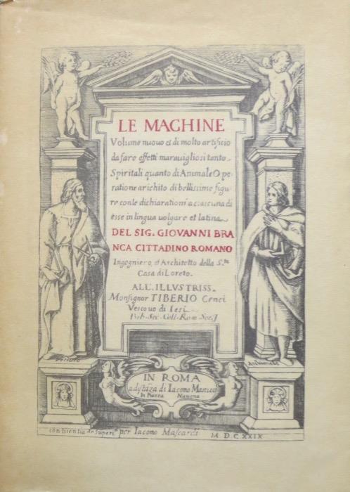 Le machine: volume nuovo et di molto artificio da fare effetti maravigliosi tanto spirituali quanto di animale