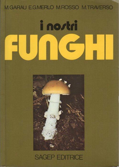 I nostri funghi - Mariano Garau - copertina