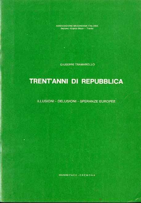 Trent’anni di repubblica: illusioni, delusioni, speranze europee - Giuseppe Tramarollo - copertina