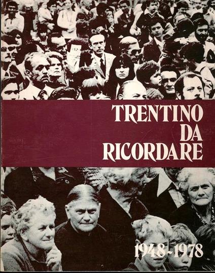 Trentino da ricordare: 1948-1978 - G. Alberti - copertina