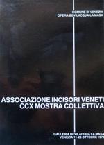 CCX Mostra dell’associazione incisori veneti: Venezia, 11-23 ottobre 1979. Comune di Venezia Opera Bevilacqua La Masa. Intr. di Giorgio Trentin