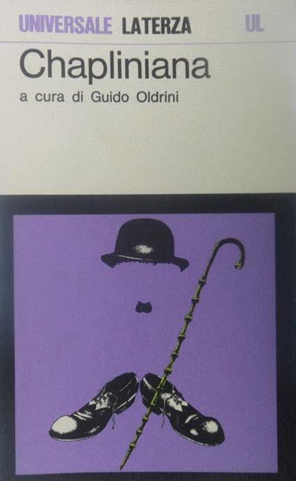 Chapliniana: Chaplin e la critica. Universale Laterza 522 - Guido Oldrini - copertina