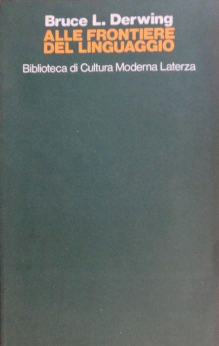 Alle frontiere del linguaggio - Bruce L. Derwing - copertina