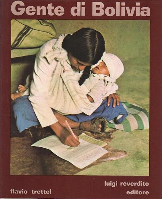 Gente di Bolivia. Fotografie e testo di Flavio Trettel - Flavio Trettel - copertina