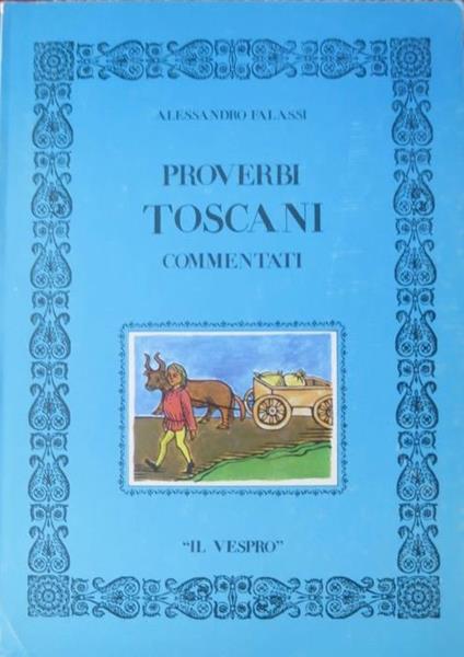Proverbi toscani commentati - Alessandro Falassi - copertina