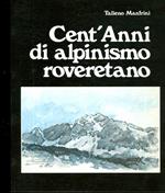 Cent’anni di alpinismo roveretano