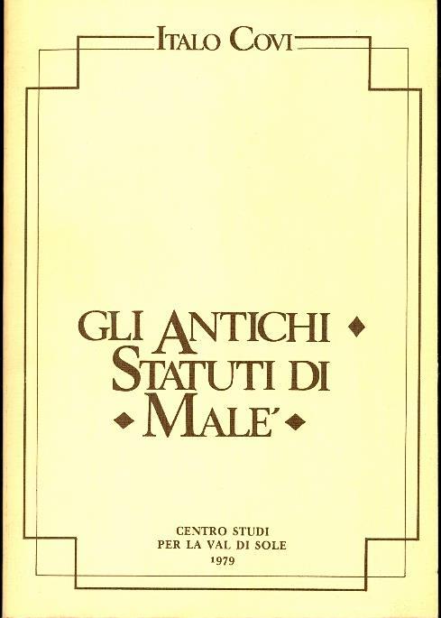 Gli antichi statuti di Malé - Italo Covi - copertina