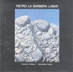 Pietro La Barbiera Labar: la natura. le fantasie: dal 4 al 15 giugno 1980