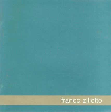 Ziliotto: [trent’anni di pittura] - copertina