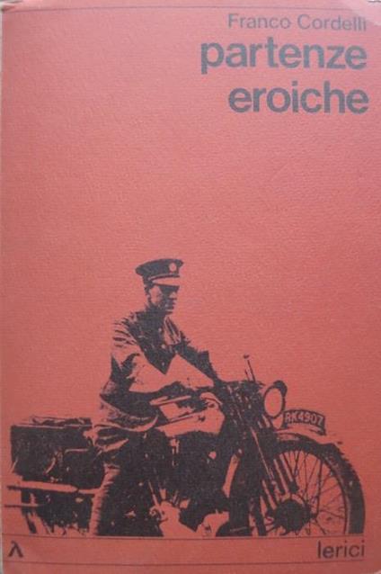 Partenze eroiche - Franco Cordelli - copertina