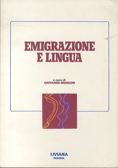 Emigrazione e lingua. Contributi per la ricerca sociale