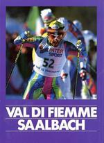 Val di Fiemme. Saalbach: 40° campionato del mondo di sci nordico: 31° campionato del mondo di sci alpino. Ski festival