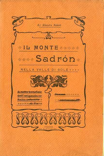 Il Monte Sadròn nella Valle di Sole: notizie raccolte - Silvestro Valenti - copertina