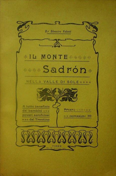Il Monte Sadròn nella Valle di Sole: notizie raccolte