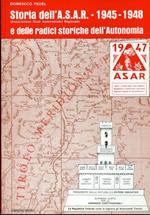 Storia dell’ASAR (Associazione Studi Autonomistici Regionali), 1945-1948, e delle radici storiche dell’Autonomia