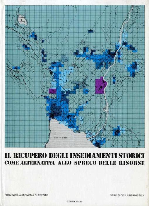 Il ricupero degli insediamenti storici come alternativa allo spreco delle risorse - copertina
