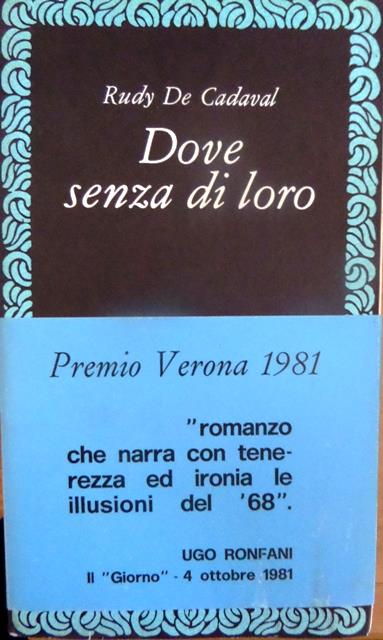 Dove senza di loro. Suppl. della rivista di poesia Quinta generazione, agosto 1981