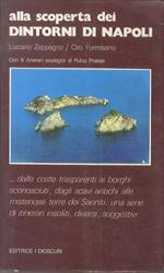Alla scoperta dei dintorni di Napoli: dalle coste trasparenti ai borghi sconosciuti, dagli scavi antichi alle misteriose terre dei sanniti