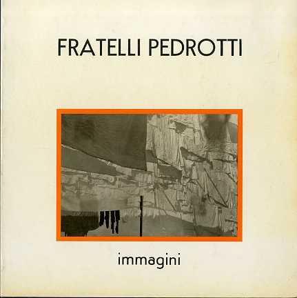 Fratelli Pedrotti: immagini - Daniela Floris,Floriano Menapace - copertina