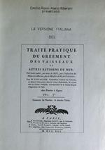 La versione italiana del Traité pratique du gréement des vaisseaux. Paris. MDCCXCI