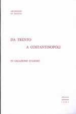 Da Trento a Costantinopoli: in legazione d’amore. Documenti e cronaca del pellegrinaggio diocesano nel vicino Oriente: 23-30 aprile 1981