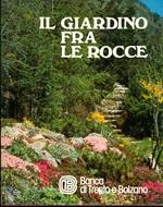 Il giardino fra le rocce - Der Steingarten - The rock garden - La rocaille